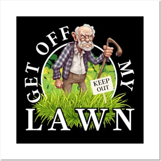 Get Off My Lawn Posters and Art